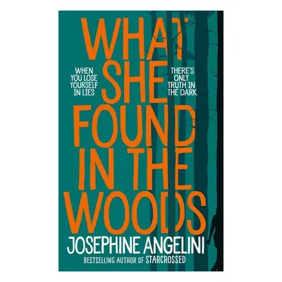 What She Found in the Woods - Josephine Angelini