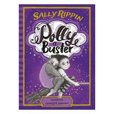 Polly a Buster Tajomstvo čarovných kameňov - Sally Rippin