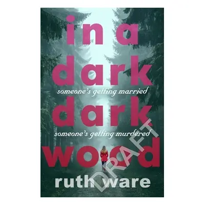 In a Dark, Dark Wood - Ruth Ware