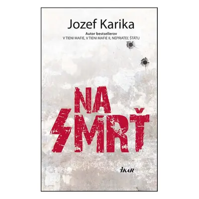 Na smrť - Jozef Karika