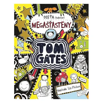 Tom Gates Dieťa (takmer) megašťasteny - Liz Pichon