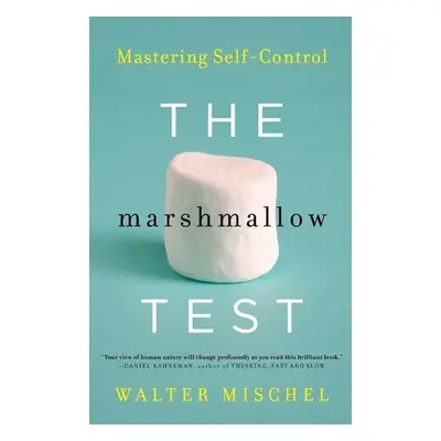 The Marshmallow Test - Walter Mischel