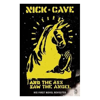 And the Ass Saw the Angel - Nick Cave