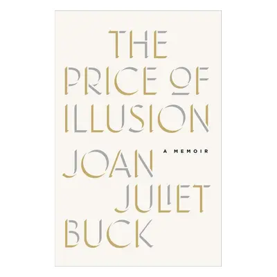 Price of Illusion - Joan Juliet Buck