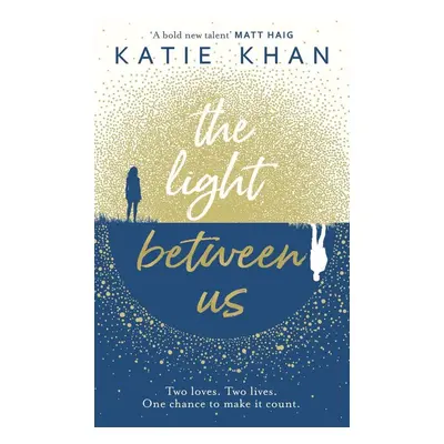 The Light Between Us - Katie Khan