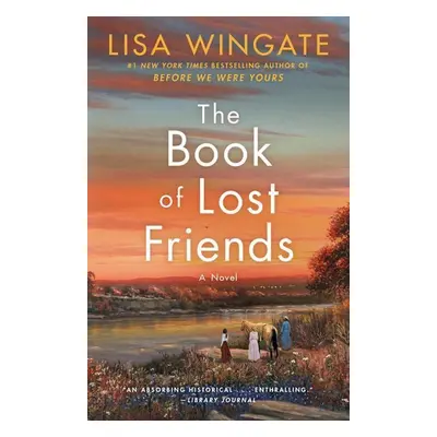 The Book of Lost Friends - Lisa Wingate