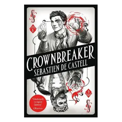 Spellslinger 6: Crownbreaker - Sebastien de Castell