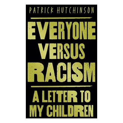 Everyone Versus Racism - Patrick Hutchinson