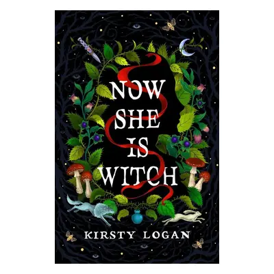 Now She is Witch - Kirsty Logan