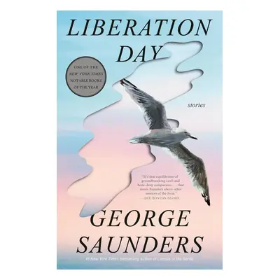 Liberation Day - George Saunders