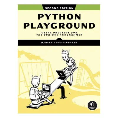 Python Playground, 2nd Edition - makesh Venkitachalam