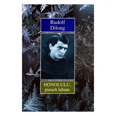 Honolulu, pieseň labute - Rudolf Dilong