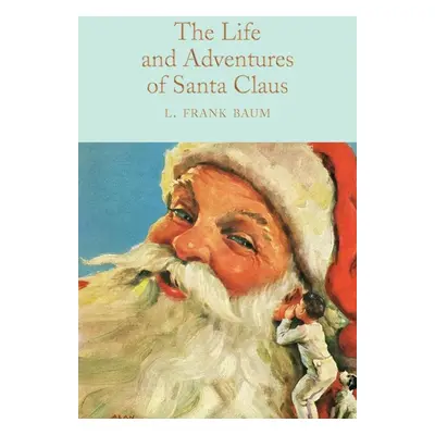 The Life and Adventures of Santa Claus - L. Frank Baum