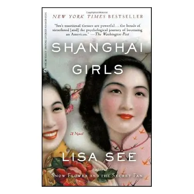 Shanghai Girls - Lisa See