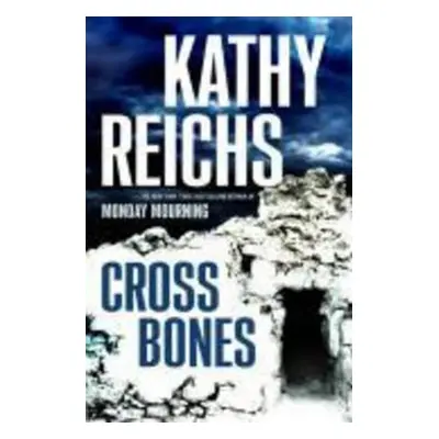 Cross Bones - Kathy Reichs