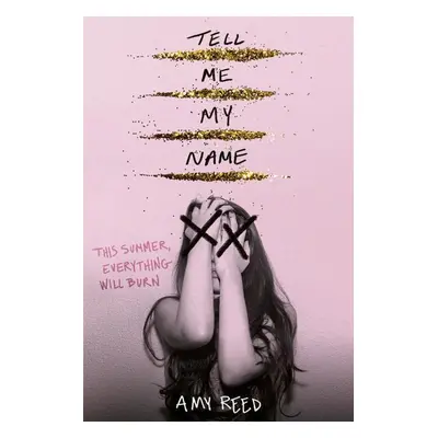 Tell Me My Name - Amy Reed