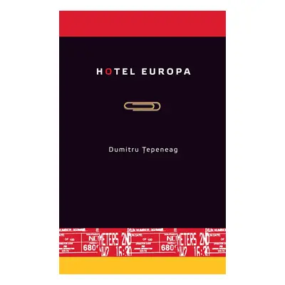 Hotel Europa - Dumitru Tepeneag