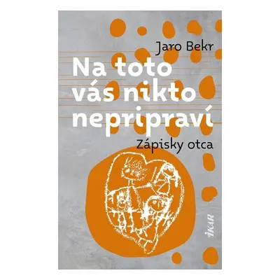 Na toto vás nikto nepripraví - Jaro Bekr