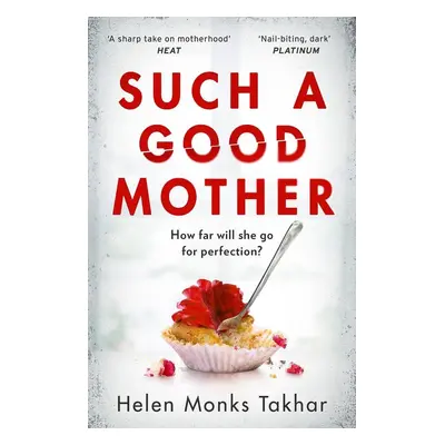 Such a Good Mother - Helen Monks Takhar