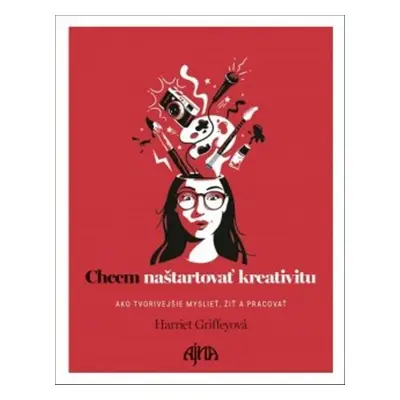 Chcem naštartovať kreativitu - Harriet Griffeyová