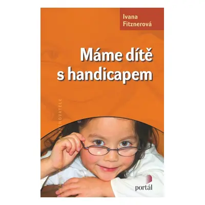 Máme dítě s handicapem - Ivana Fitznerová