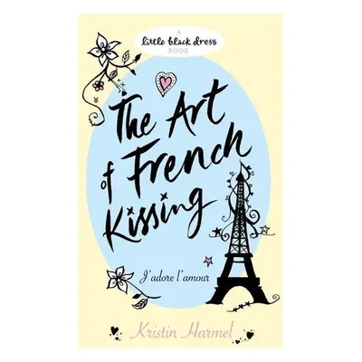 The Art of French Kissing - Kristin Harmel