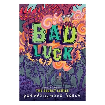 Bad Luck - Pseudonymous Bosch