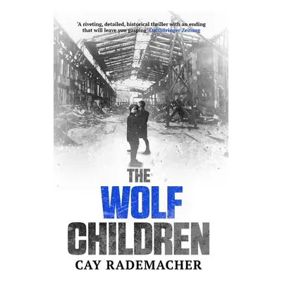 The Wolf Children - Cay Rademacher