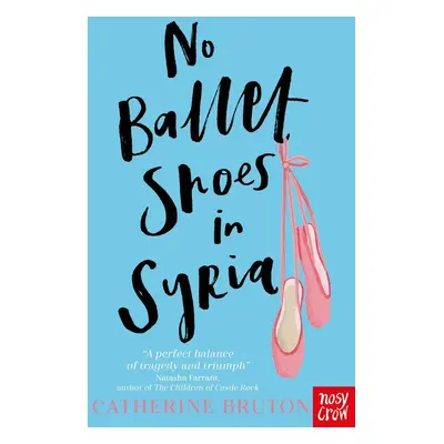 No Ballet Shoes in Syria - Catherine Bruton