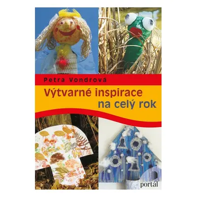 Výtvarné inspirace na celý rok - Petra Vondrová