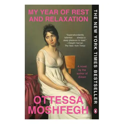 My Year of Rest and Relaxation - Ottessa Moshfegh