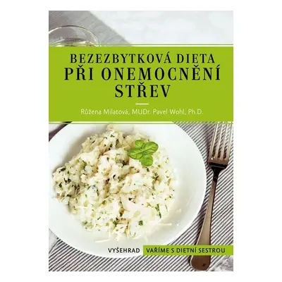 Bezezbytková dieta při onemocnění střev - MUDr. Petr Wohl MUDr.