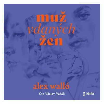 Muž vdaných žen - Alex Walló