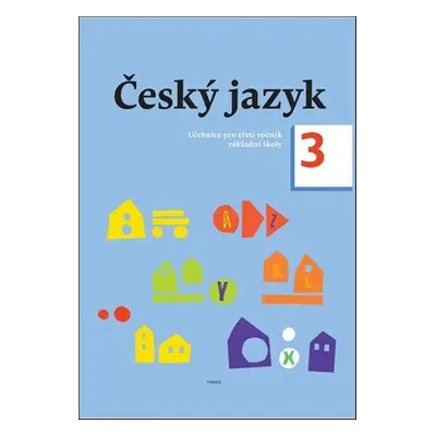 Český jazyk 3. ročník učebnice - Zdeněk Topil