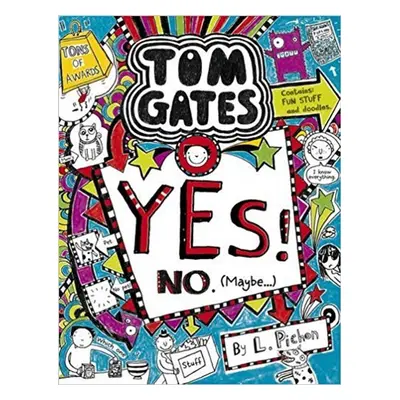 Tom Gates 08. Yes! No (Maybe...) - Liz Pichon