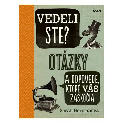 Vedeli ste? Otázky a odpovede, ktoré vás zaskočia - Sarah Hermanová