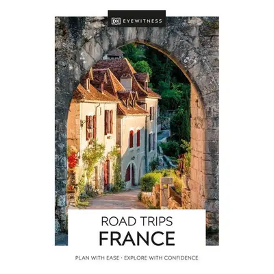 DK Eyewitness Road Trips France - DK