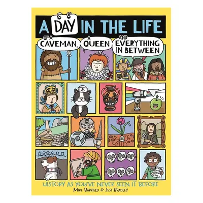 A Day in the Life of a Caveman, a Queen and Everything In-between - Mike Barfield