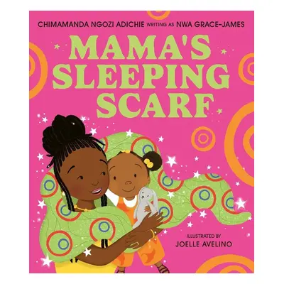 Mama's Sleeping Scarf - Chimamanda Ngozi Adichieová