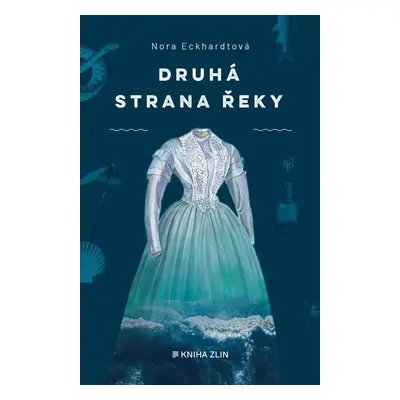 Druhá strana řeky - Nora Eckhardtová