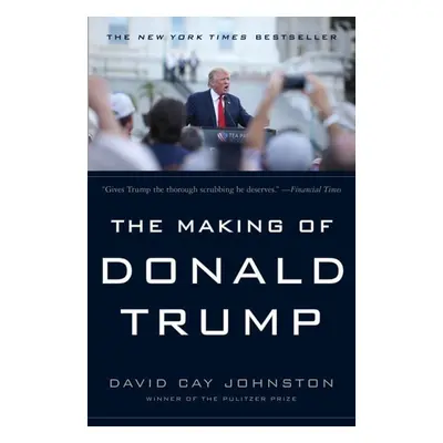 The Making of Donald Trump - David Cay Johnston