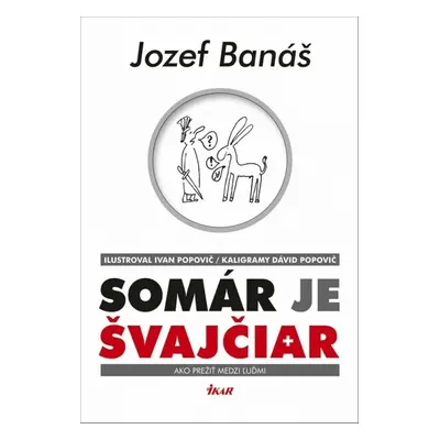 Somár je Švajčiar - Jozef Banáš