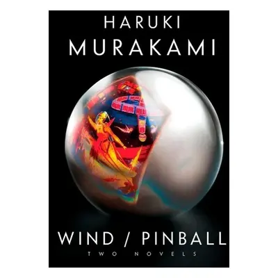 Wind / Pinball - Haruki Murakami