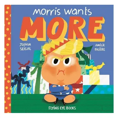 Morris wants More - Joshua Seigel