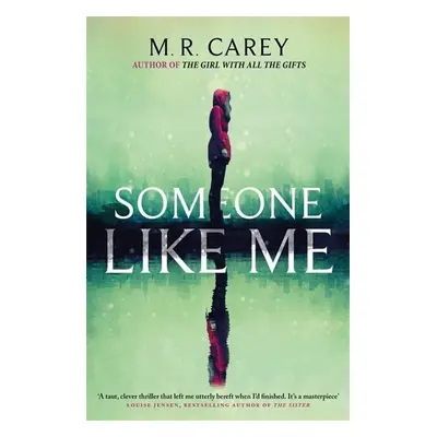 Someone Like Me - M. R. Carey