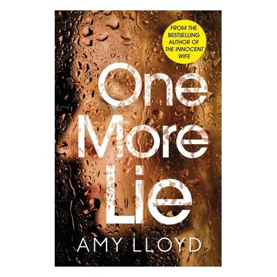 One More Lie - Amy Lloyd