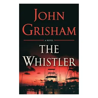 The Whistler - John Grisham