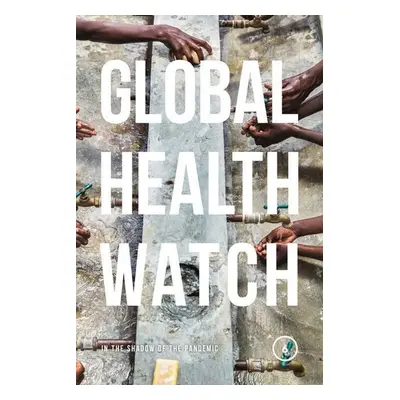 Global Health Watch 6 - Autor Neuveden