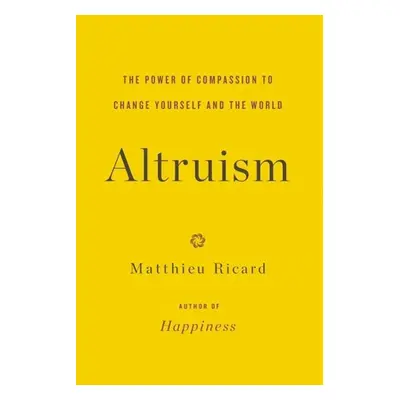 Altruism - Matthieu Ricard