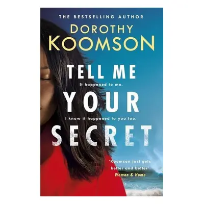 Tell Me Your Secret - Dorothy Koomson